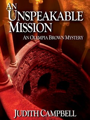 [Olympia Brown Mystery 02] • An Unspeakable Mission